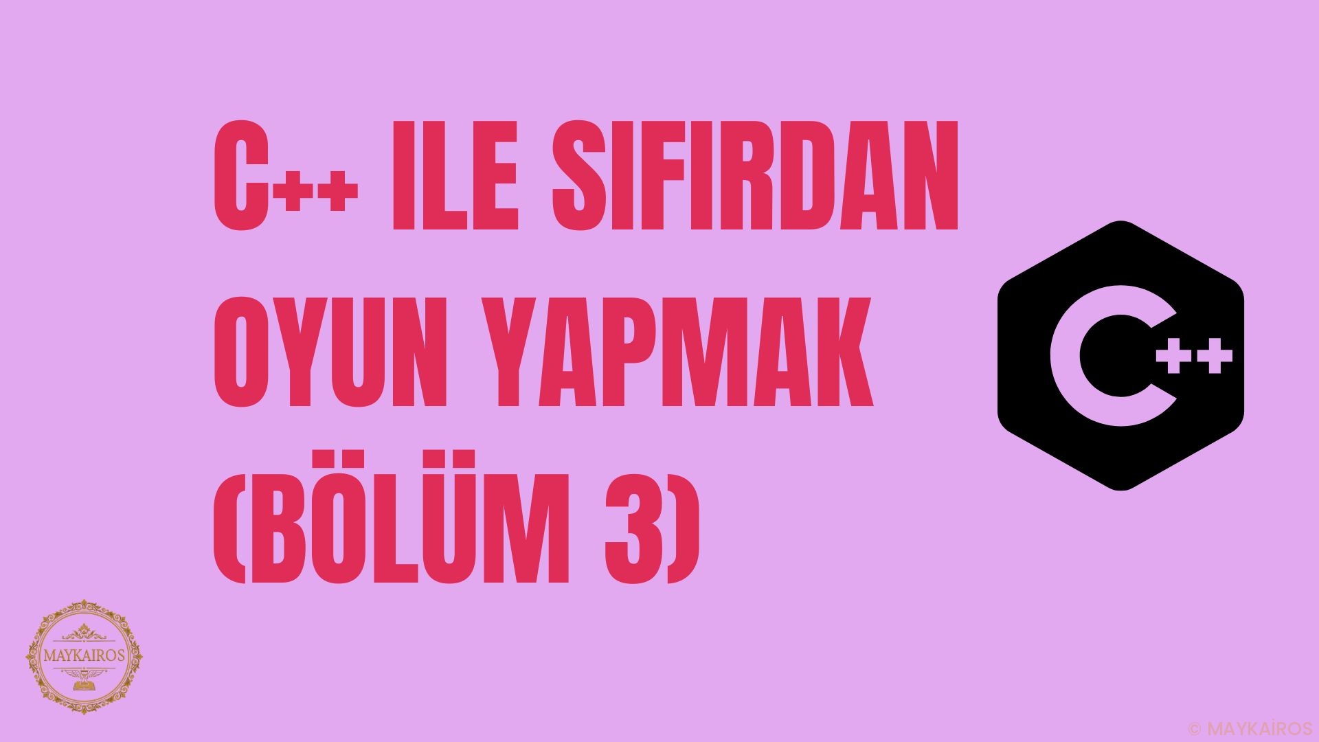 C++ ile oyun geliştirme