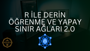 R ile Derin Öğrenme ve Yapay Sinir Ağları 2.0