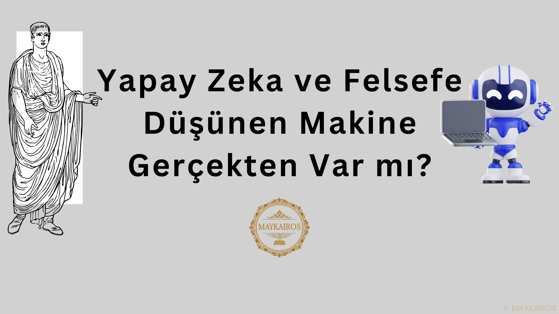 Yapay Zeka ve Felsefe: Düşünen Makine Gerçekten Var mı